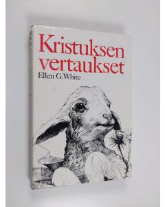 Kirjailijan Ellen G. White käytetty kirja Kristuksen vertaukset