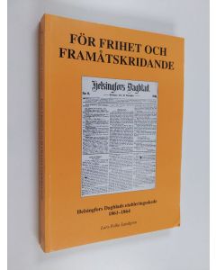 Kirjailijan Lars-Folke Landgren käytetty kirja För frihet och framåtskridande : Helsingfors dagblads etableringsskede 1861-1864