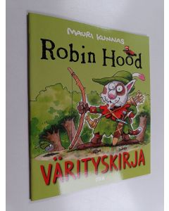 Kirjailijan Mauri Kunnas käytetty teos Robin Hood värityskirja