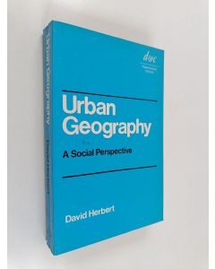 Kirjailijan David Herbert käytetty kirja Urban geography : a social perspective