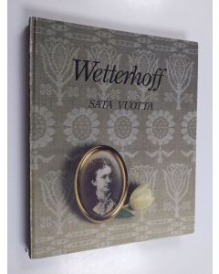 Kirjailijan Elsa Silpala käytetty kirja Wetterhoff sata vuotta