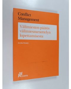 Kirjailijan Annika Smalén & Leena Kujansuu käytetty kirja Välimiesten päätös välimiesmenettelyn lopettamisesta ; Turvaamistoimenpiteet välimiesmenettelyssä - toimivalta ja täytäntöönpano