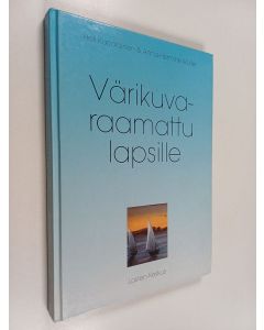 Kirjailijan Heli Karjalainen & Anna-Hermine Muller käytetty kirja Värikuvaraamattu lapsille