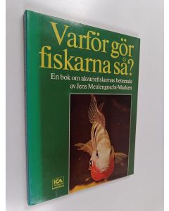 Kirjailijan Jens Meulengracht-Madsen käytetty kirja Varför gör fiskarna så? : En bok om akvariefiskarnas beteende