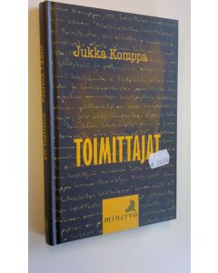 Kirjailijan Jukka Komppa käytetty kirja Toimittajat (ERINOMAINEN)