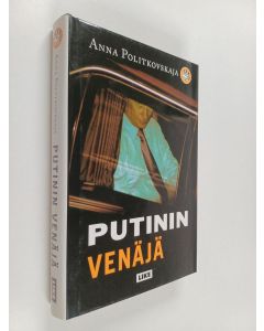 Kirjailijan Anna Politkovskaja käytetty kirja Putinin Venäjä