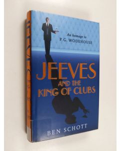 Kirjailijan Ben Schott käytetty kirja Jeeves & the king of clubs - Jeeves and the king of clubs