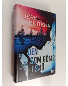 Kirjailijan Jerk Schuitema käytetty kirja Den som göms i snö