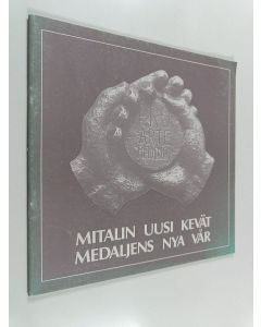 käytetty teos Mitalin uusi kevät : Helsingin kaupungin taidemuseo 25.3.-15.5.1983 = Medaljens nya vår : Helsingfors stads konstmuseum 25.3.-15.5.1983