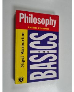 Kirjailijan Nigel Warburton käytetty kirja Philosophy : the basics