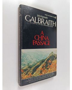 Kirjailijan John Kenneth Galbraith käytetty kirja A China passage