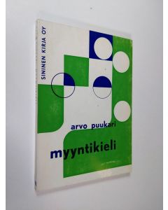 Kirjailijan Arvo Puukari käytetty kirja Myyntikieli