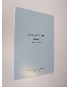 Kirjailijan Matti Peltonen käytetty kirja Education 2000 : basic information and outlines for the development of education : visions of education : summary of the report