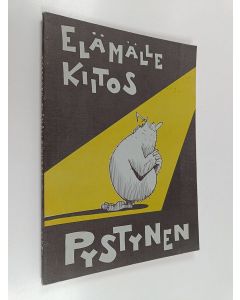 Kirjailijan Harri Pystynen käytetty kirja Elämälle kiitos