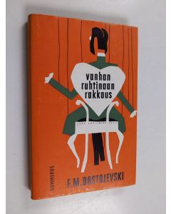 Kirjailijan F. M. Dostojevski käytetty kirja Vanhan ruhtinaan rakkaus