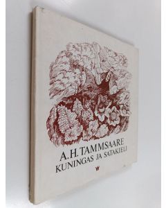 Kirjailijan A. H. Tammsaare käytetty kirja Kuningas ja satakieli