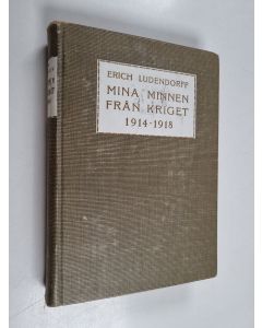 Kirjailijan Erich Ludendorff käytetty kirja Mina minnen från kriget 1914-1918 2