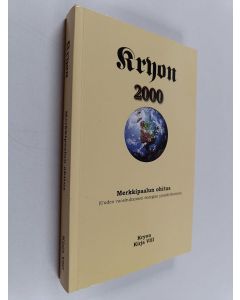 Kirjailijan Lee Carroll käytetty kirja Kryon : merkkipaalun ohitus : (uuden vuosituhannen energian ymmärtäminen)