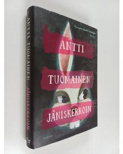 Kirjailijan Antti Tuomainen käytetty kirja Jäniskerroin : romaani
