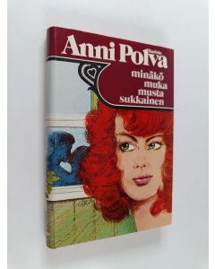 Kirjailijan Anni Polva käytetty kirja Minäkö muka mustasukkainen