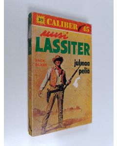 Kirjailijan Jack Slade käytetty kirja Julmaa peliä