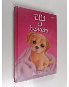 Kirjailijan Holly Webb käytetty kirja Elli ei luovuta