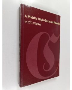 Kirjailijan Maurice O'Connell Walshe käytetty kirja A Middle High German reader : with grammar, notes, and glossary