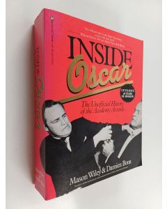 Kirjailijan Damien Bona & Mason Wiley käytetty kirja Inside Oscar - The Unofficial History of the Academy Awards