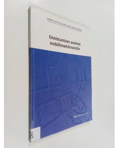 Kirjailijan Marko Luhtala & Taru From ym. käytetty kirja Onnistumisen avaimet mobiilimarkkinointiin