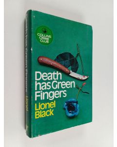 Kirjailijan Lionel Black käytetty kirja Death Has Green Fingers