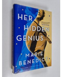 Kirjailijan Marie Benedict käytetty kirja Her hidden genius : a novel