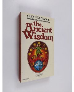 Kirjailijan Geoffrey Ashe käytetty kirja The Ancient Wisdom