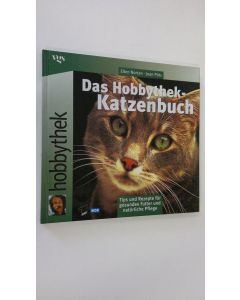 Kirjailijan Ellen Norten käytetty kirja Das Hobbythek-Katzenbuch : Tips und Rezepte fur gesundes Futter und naturliche Pflege (ERINOMAINEN)