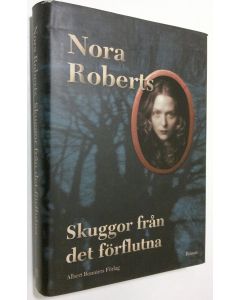 Kirjailijan Nora Roberts käytetty kirja Skuggor från det förflutna