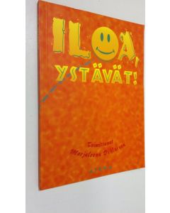 Tekijän Marjaleena Pihlainen  käytetty kirja Iloa, ystävät!