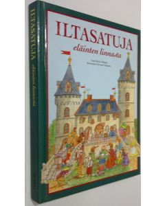 Kirjailijan Anne-Marie Dalmais käytetty kirja Iltasatuja eläinten linnasta
