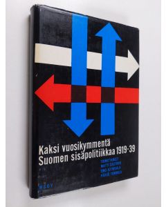 käytetty kirja Kaksi vuosikymmentä Suomen sisäpolitiikkaa 1919-1939