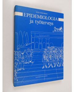 Kirjailijan Sven Hernberg käytetty kirja Epidemiologia ja työterveys