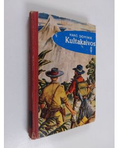Kirjailijan Hans Dominik käytetty kirja Kultakaivos