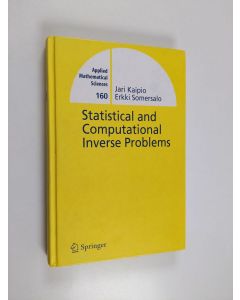 Kirjailijan Jari Kaipio käytetty kirja Statistical and Computational Inverse Problems
