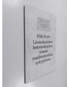 Kirjailijan Erkki Kouri käytetty kirja Länsisaksalainen historiankirjoitus toisesta maailmansodasta nykypäivään