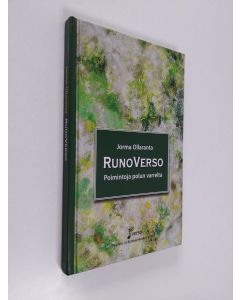 Kirjailijan Jorma Ollaranta käytetty kirja Runoverso : poimintoja polun varrelta