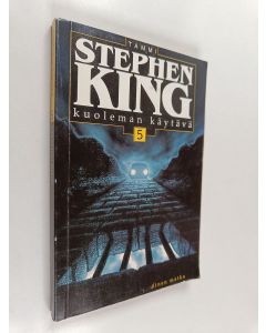 Kirjailijan Stephen King käytetty kirja Kuoleman käytävä Viides osa, Öinen matka