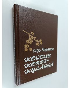 Kirjailijan Ortjo Stepanov käytetty kirja Koetus korpikylässä