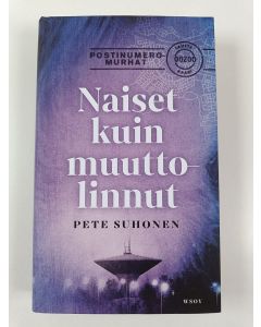 Kirjailijan Pete Suhonen uusi kirja Naiset kuin muuttolinnut (UUSI)