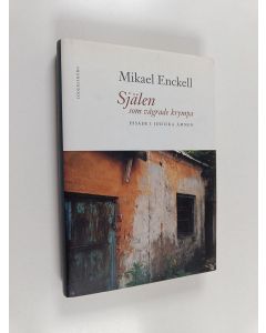 Kirjailijan Mikael Enckell käytetty kirja Själen som vägrade krympa : essäer i judiska ämnen