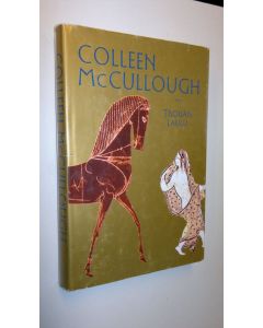Kirjailijan Colleen McCullough käytetty kirja Troijan laulu