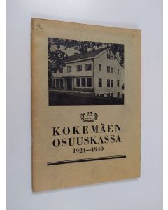 Kirjailijan Aarne Saarilehto käytetty teos Kertomus Kokemäen osuuskassan toiminnasta vuosina 1924-1949