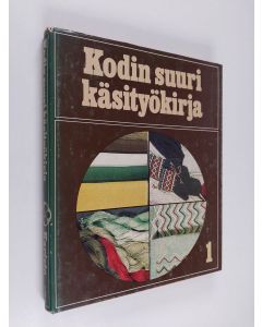 Kirjailijan Mirja Vasama käytetty kirja Kodin suuri käsityökirja 1