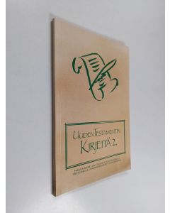käytetty kirja Uuden testamentin kirjeitä 2. :  Käännösehdotukset: Paavalin kirje galatalaisille, Paavalin kirje kolossalaisille, Paavalin ensimmäinen kirje Timoteukselle, Paavalin toinen kirje Timoteukselle, Ensimmäinen Johanneksen kirje, Toinen Johannek